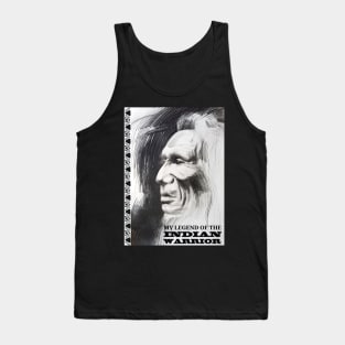 My Legend of the Indian Warrior Tank Top